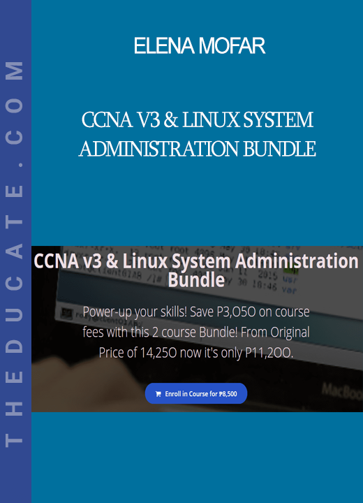 Elena Mofar - CCNA v3 & Linux System Administration Bundle