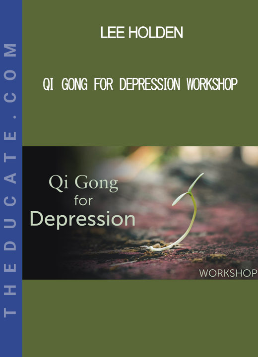 Lee Holden - Qi Gong for Depression Workshop