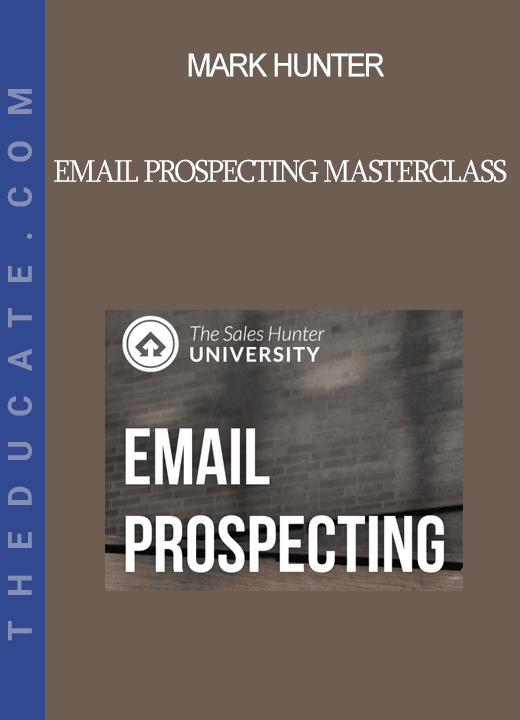 Mark Hunter - Email Prospecting Masterclass