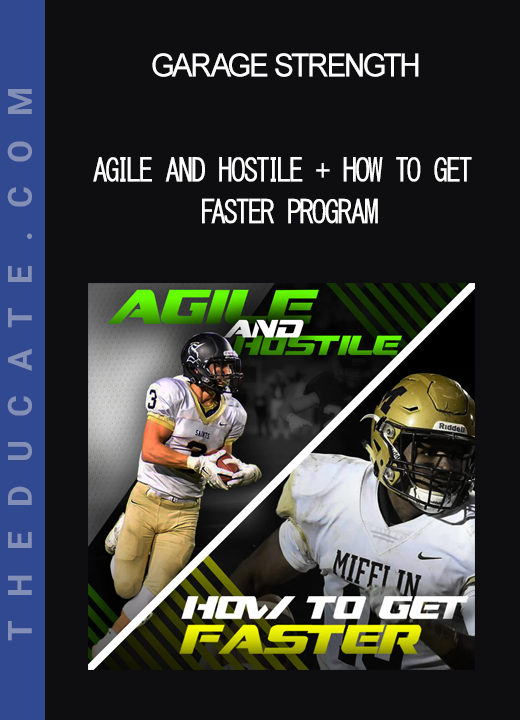 Garage Strength - Agile and Hostile + How to Get Faster Program