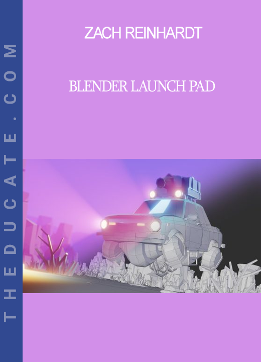 Zach Reinhardt - Blender Launch Pad