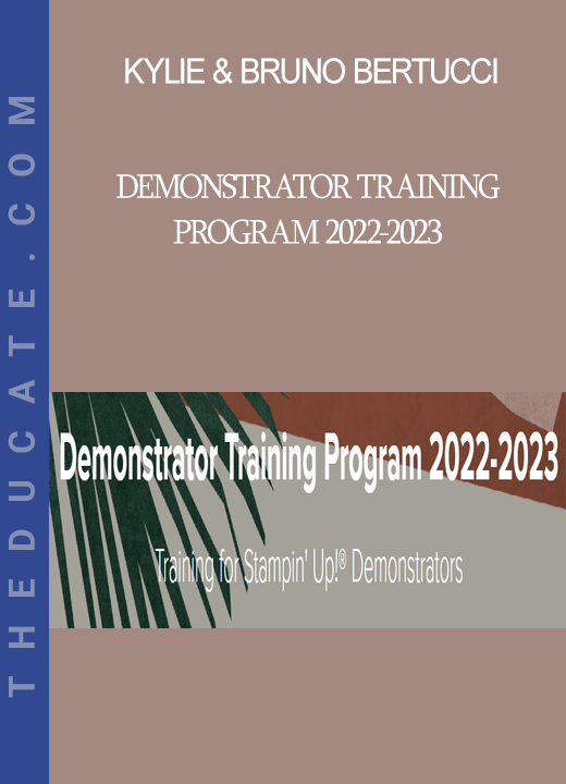 Kylie and Bruno Bertucci - Demonstrator Training Program 2022-2023