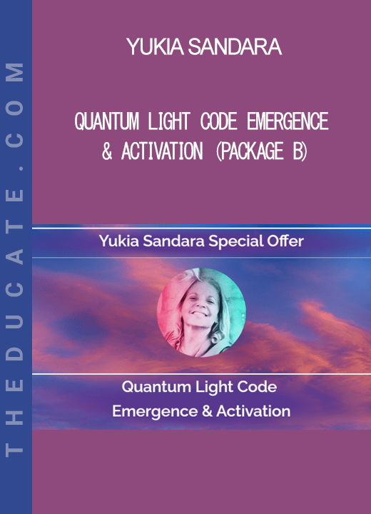 Yukia Sandara - Quantum Light Code Emergence & Activation (Package B)