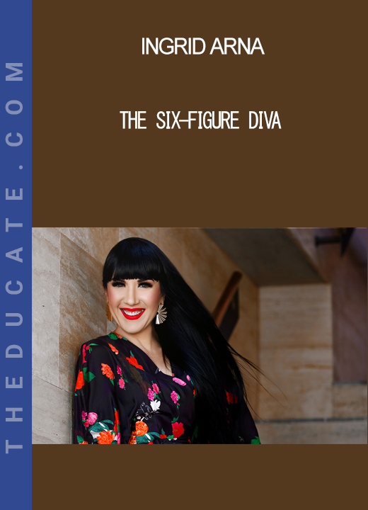 Ingrid Arna - The Six-Figure Diva