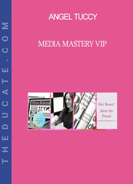 Angel Tuccy - Media Mastery VIP