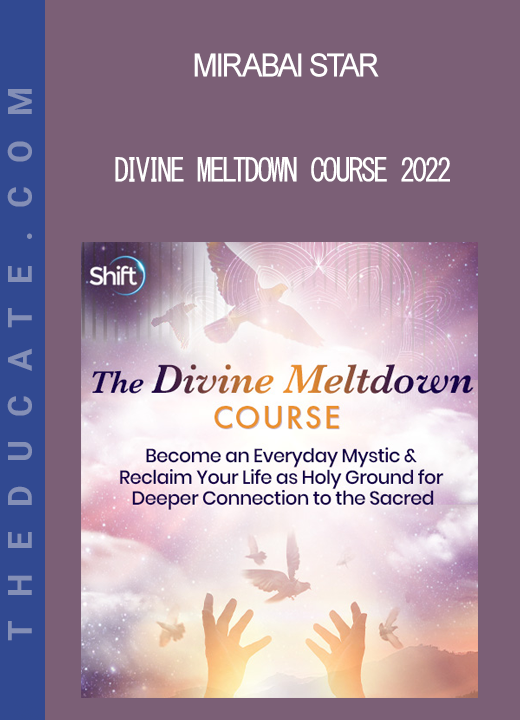 Mirabai Star - Divine Meltdown Course 2022