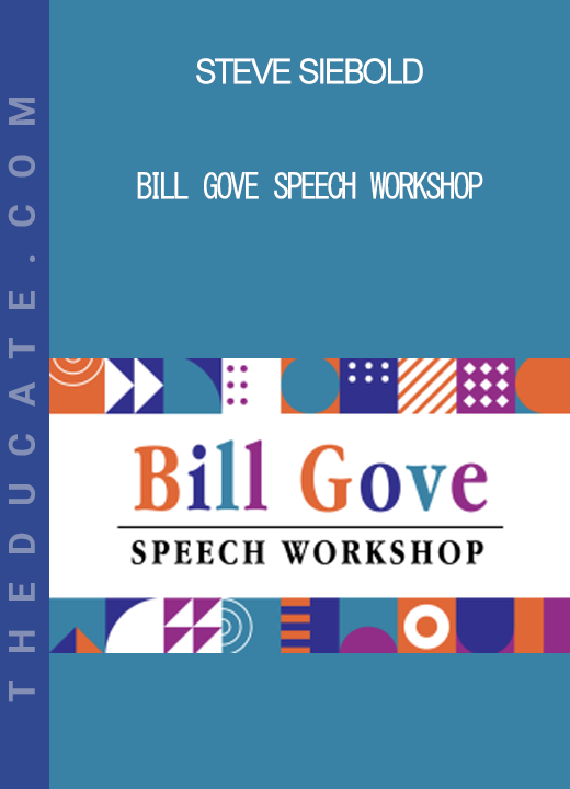 Steve Siebold - Bill Gove Speech Workshop