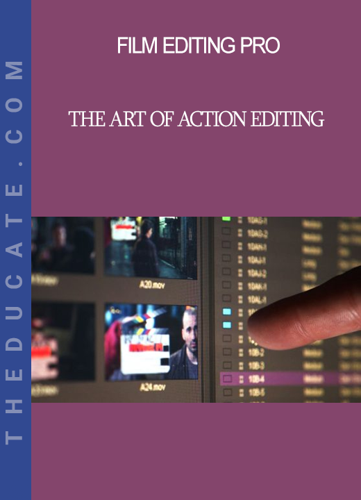 Film Editing Pro - The Art of Action Editing