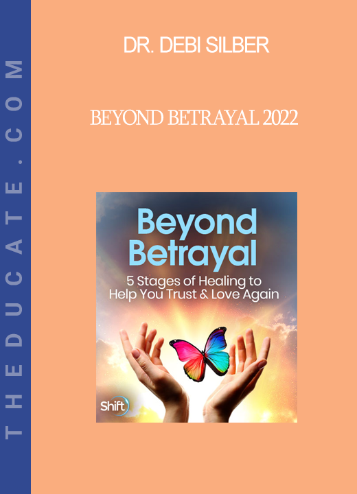 Dr. Debi Silber - Beyond Betrayal 2022