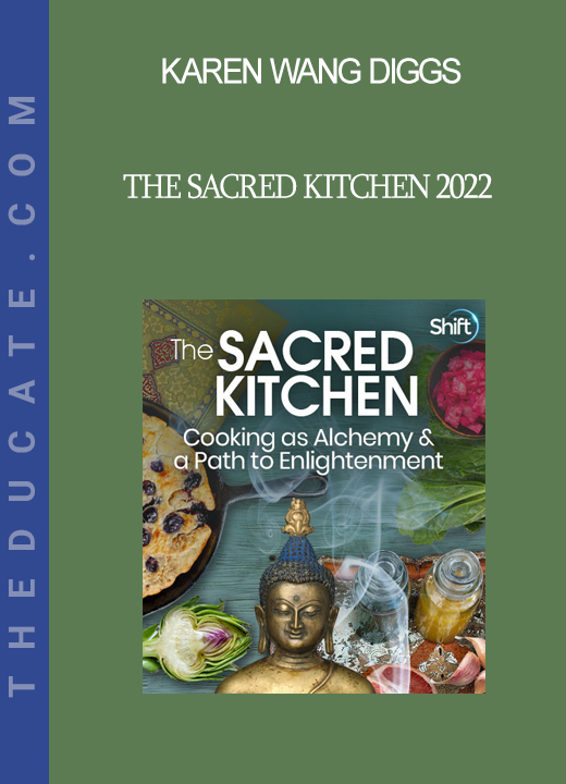 Karen Wang Diggs - The Sacred Kitchen 2022