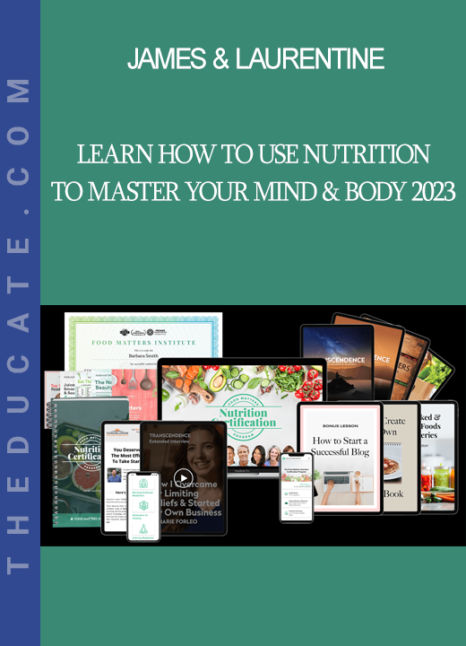 James & Laurentine - Learn How to Use Nutrition to Master Your Mind & Body 2023