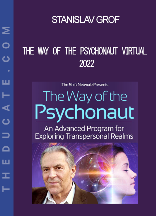 Stanislav Grof - The Way of the Psychonaut Virtual 2022