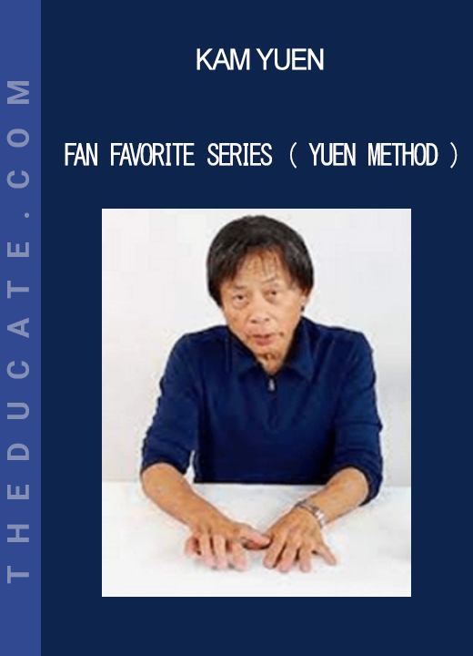 Kam Yuen - Fan Favorite Series ( Yuen Method )