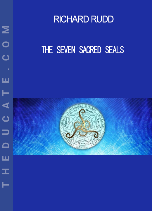 Richard Rudd - The Seven Sacred Seals