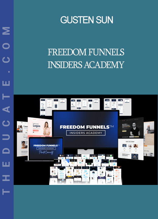 Gusten Sun - Freedom Funnels Insiders Academy