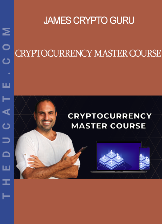 James Crypto Guru - Cryptocurrency Master Course