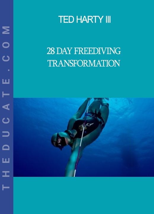 Ted Harty III - 28 Day Freediving Transformation