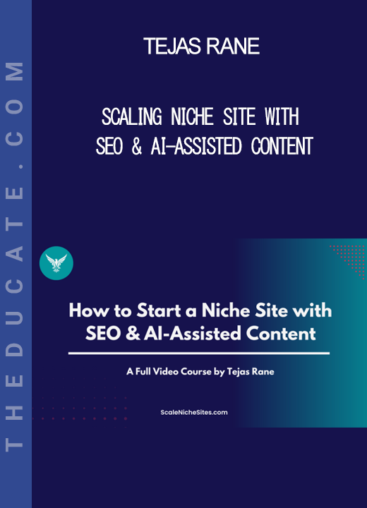 Tejas Rane - Scaling Niche Site with SEO & AI-Assisted Content