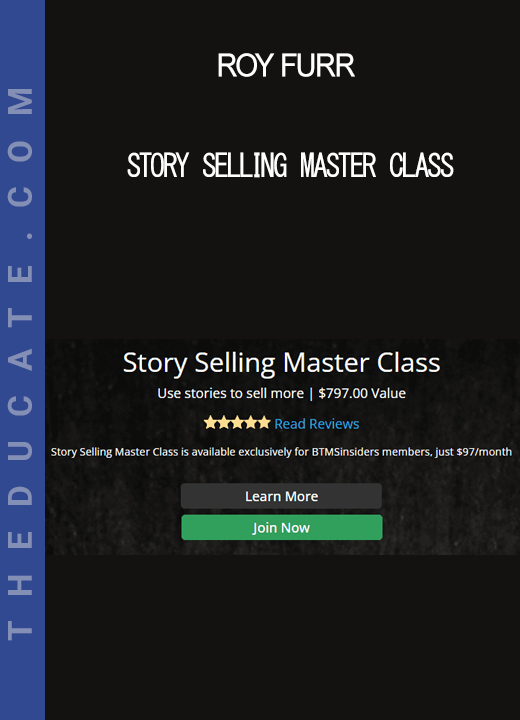 Roy Furr - Story Selling Master Class