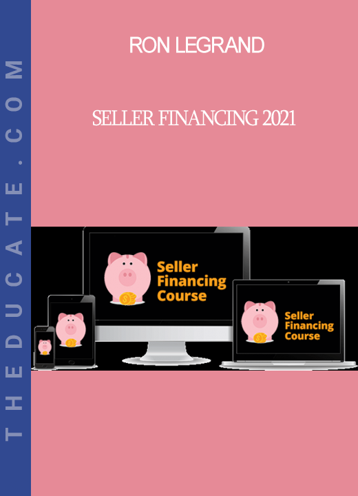 Ron LeGrand - Seller Financing 2021