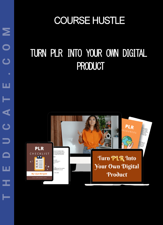 Course Hustle - Turn PLR Into Your Own Digital Product