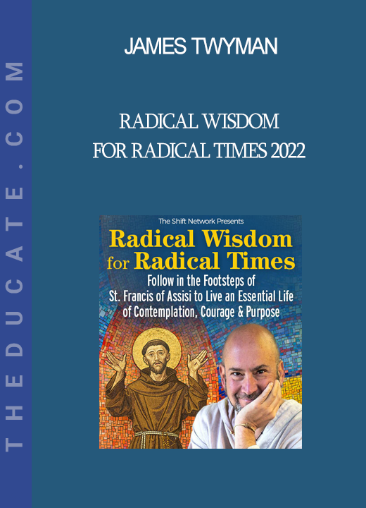 James Twyman - Radical Wisdom for Radical Times 2022