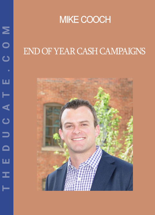 Mike Cooch - End of Year Cash Campaigns