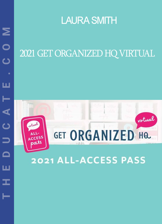 Laura Smith - 2021 Get Organized HQ Virtual