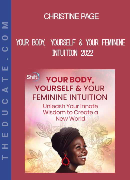 Christine Page - Your Body, Yourself & Your Feminine Intuition 2022