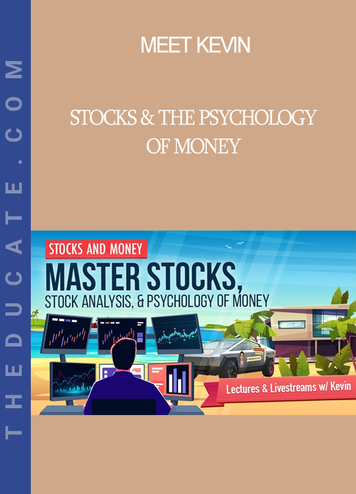 Meet Kevin - Stocks & the Psychology of Money