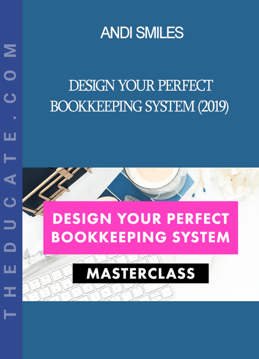 Andi Smiles - Design Your Perfect Bookkeeping System (2019)