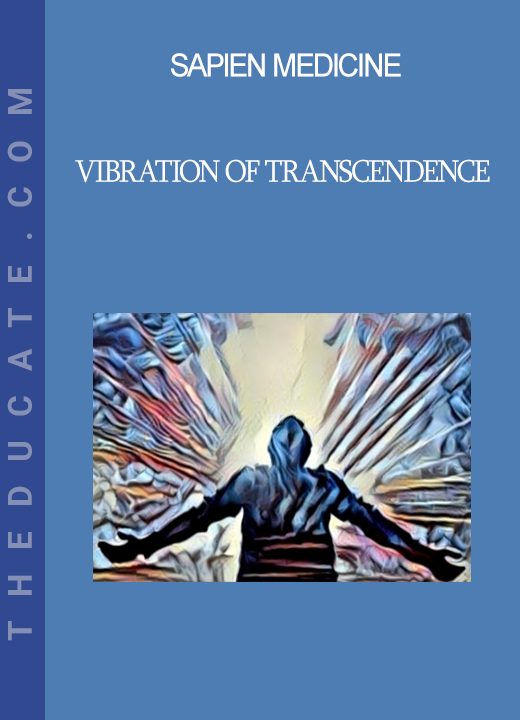 Sapien Medicine - Vibration of Transcendence