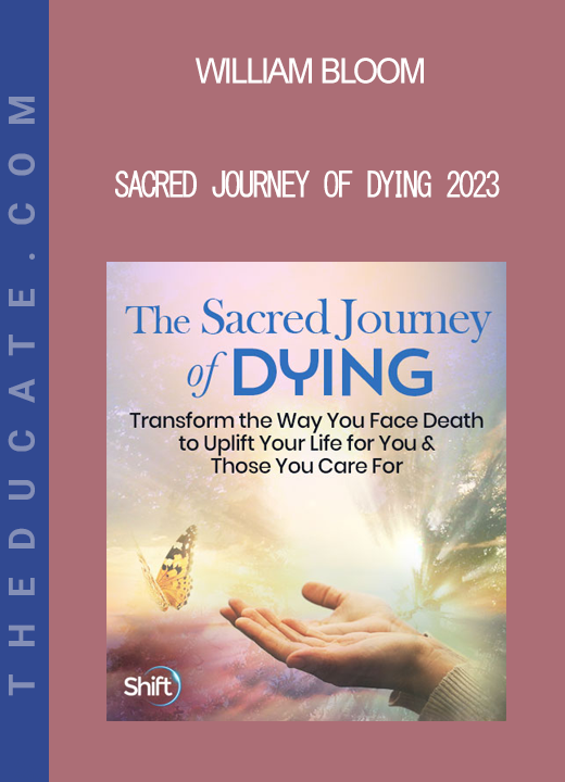 William Bloom - Sacred Journey of Dying 2023