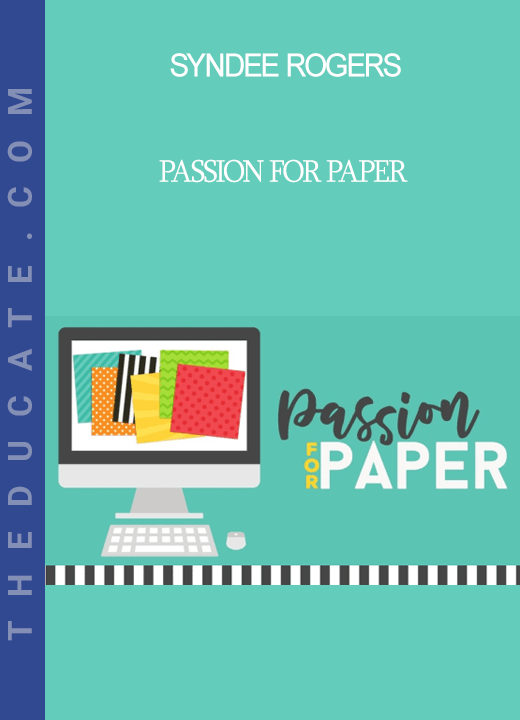 Syndee Rogers - Passion for Paper