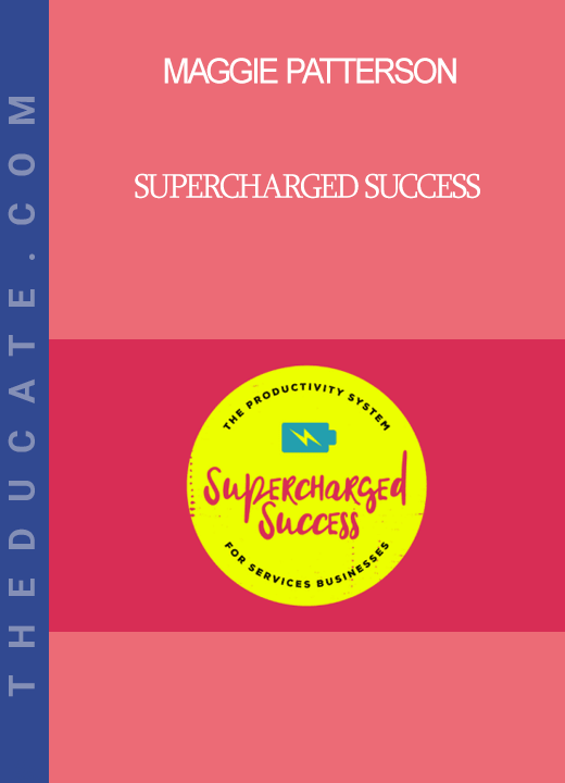 Maggie Patterson - Supercharged Success