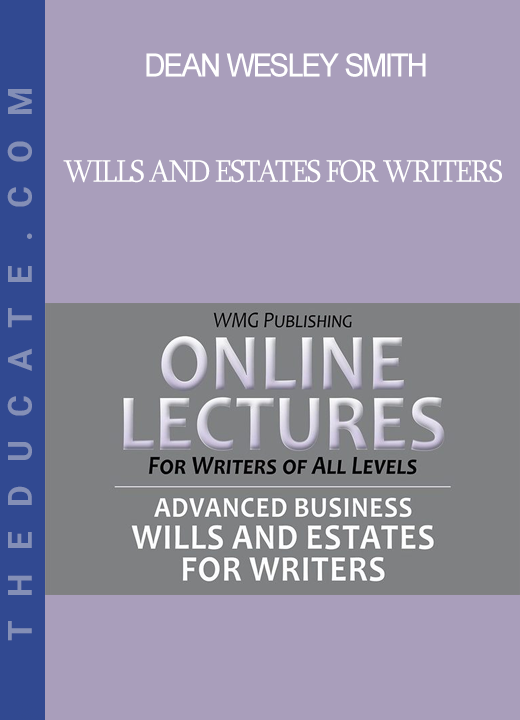 Dean Wesley Smith - Wills and Estates for Writers