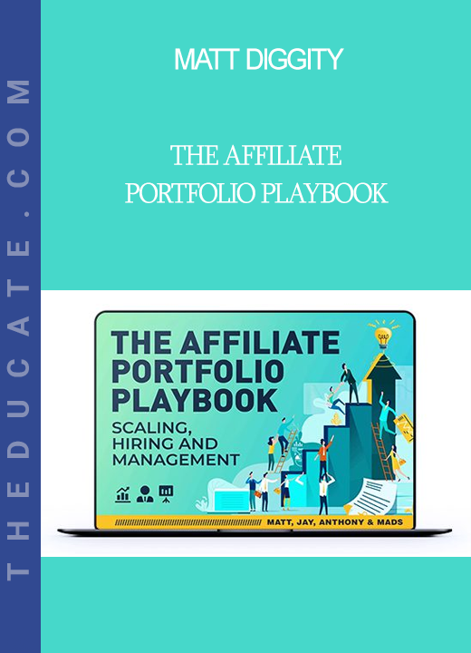 Matt Diggity - The Affiliate Portfolio Playbook