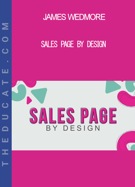 James Wedmore - Sales Page By Design