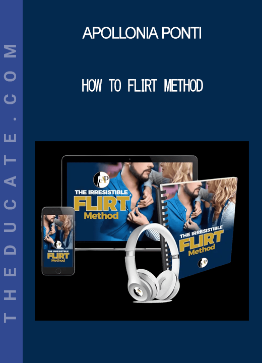 Apollonia Ponti - How To Flirt Method