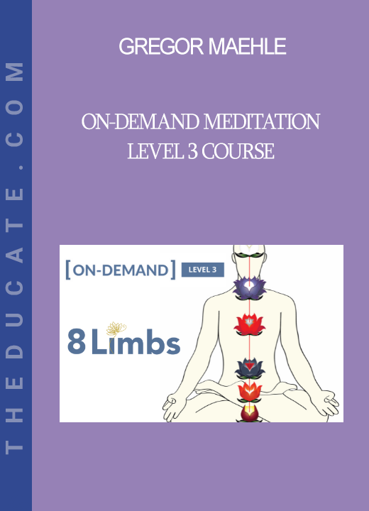 Gregor Maehle - On-Demand Meditation Level 3 Course