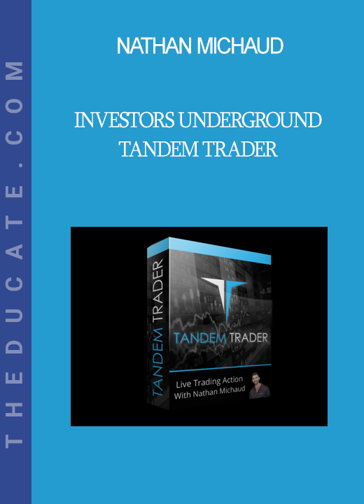 Nathan Michaud - Investors Underground - Tandem Trader