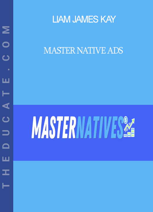 Liam James Kay - Master Native Ads