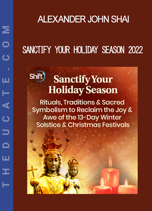 Alexander John Shai - Sanctify Your Holiday Season 2022