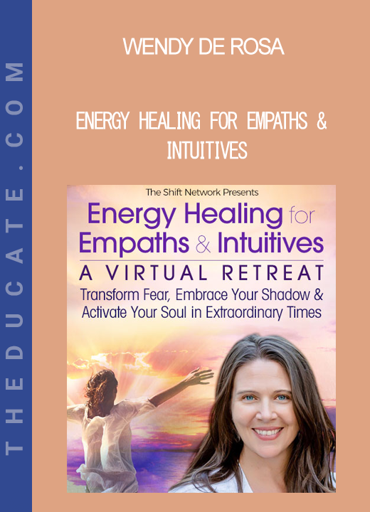 Wendy De Rosa - Energy Healing for Empaths & Intuitives