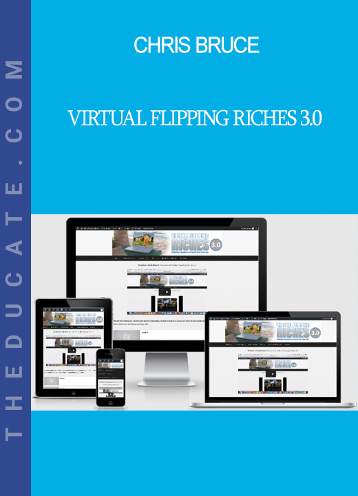 Chris Bruce - Virtual Flipping Riches 3.0