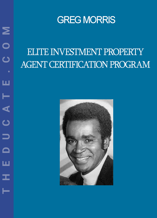 Greg Morris - Elite Investment Property Agent Certification Program