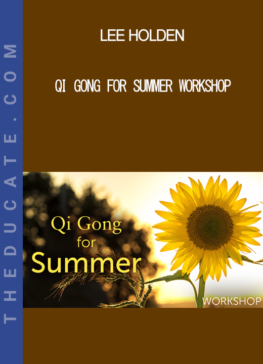 Lee Holden - Qi Gong for Summer Workshop