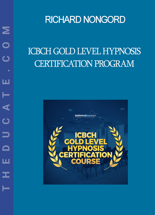 Richard Nongord - ICBCH Gold Level Hypnosis Certification Program