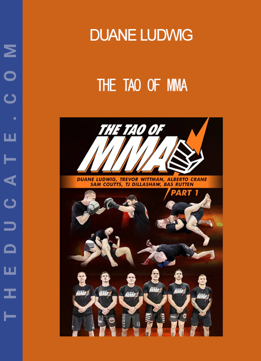 Duane Ludwig - The Tao Of MMA