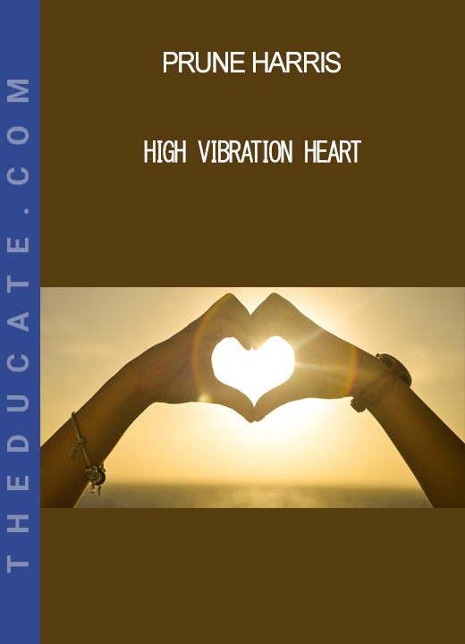 Prune Harris - High Vibration Heart